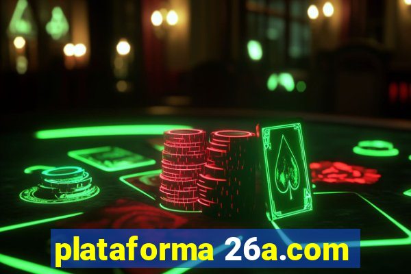 plataforma 26a.com